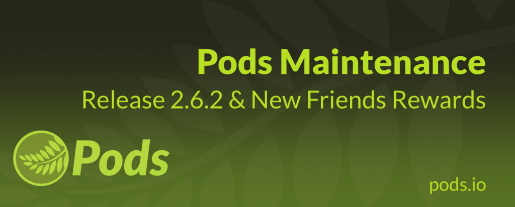 Pods 2.6.2 Maintenance Release