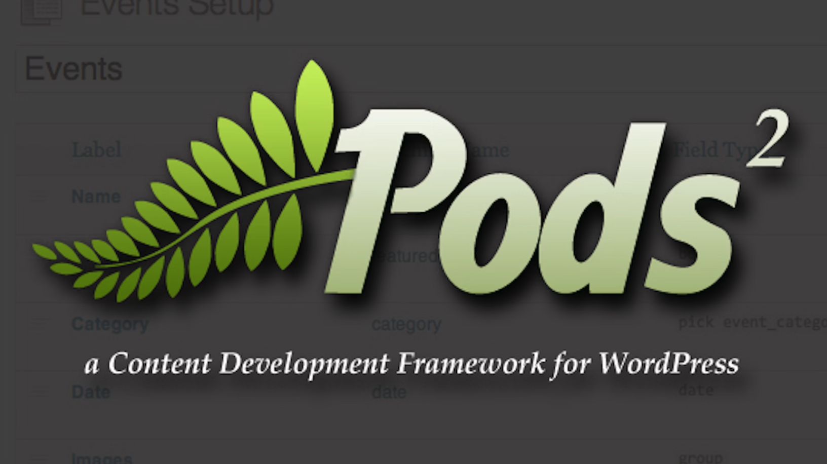 Pods 2 a Content Development Framework for WordPress